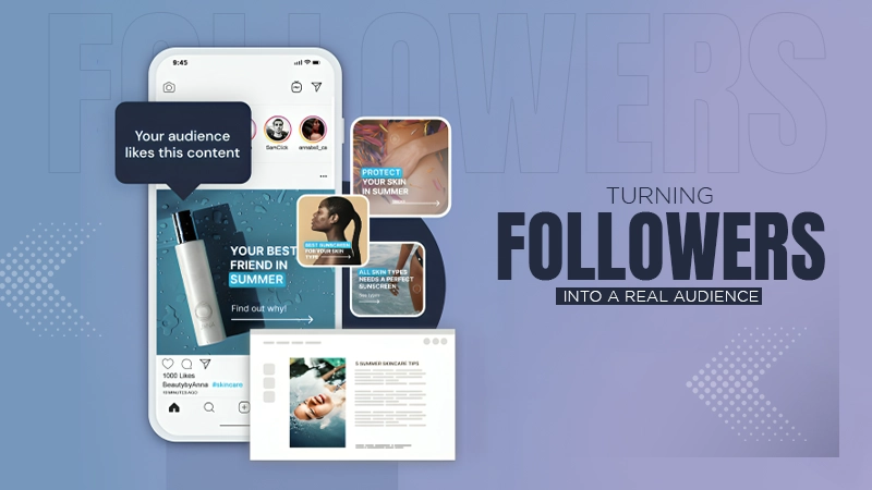 Turning Followers into a Real Audience
