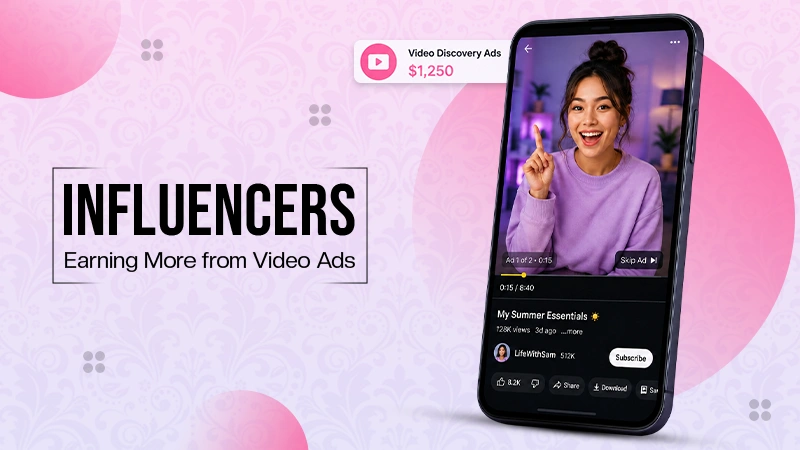 Influencers Earning More from Video Ads